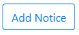Add Notice Button