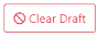 Clear Draft Button