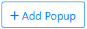 +Add Popup Button