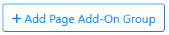+ Add Page Add-On Group Buton